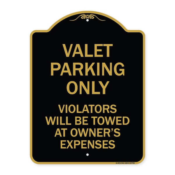 Signmission Valet Parking Violators Towed Owners Expenses Heavy-Gauge Alum Sign, 24" L, 18" H, BG-1824-22759 A-DES-BG-1824-22759 - main